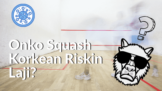 Read more about the article Onko Squash Korkean Riskin Laji? Ei välttämättä!