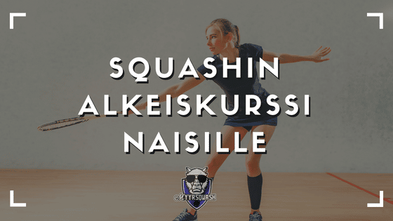 Read more about the article Squashin alkeiskurssi naisille